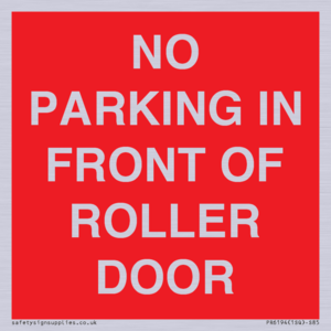 NO PARKING IN FRONT OF ROLLER DOOR